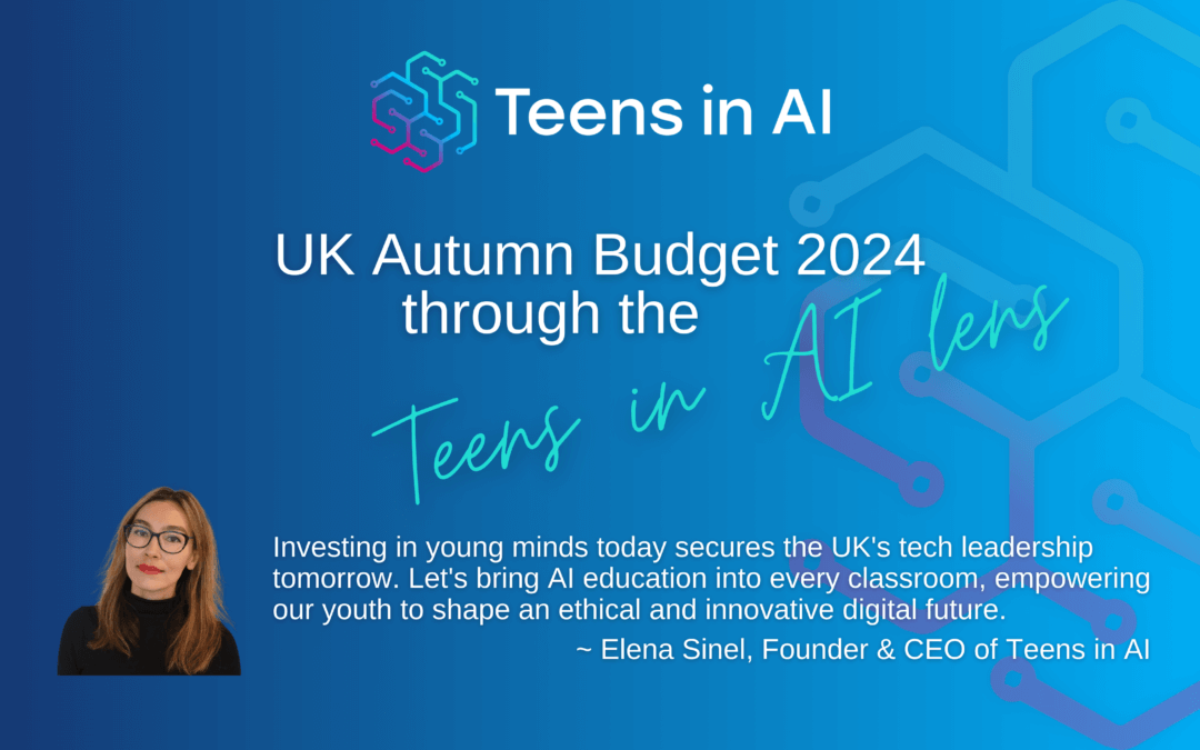 Teens in AI Autumn Budget 2024: The Urgent Call for AI Literacy in UK Schools